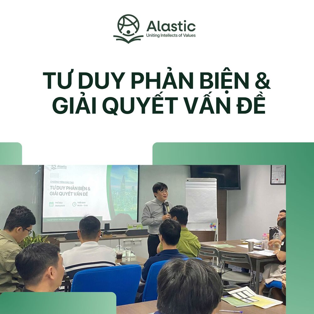 Phát triển Tư duy phản biện & Giải quyết vấn đề
